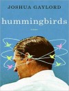 Hummingbirds (MP3 Book) - Joshua Gaylord, Cynthia Holloway