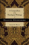 A Compendium of the Theological Writings of Emanuel Swedenborg - Samuel Warren