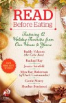 Read Before Eating: Featuring 12 Holiday Favorites from Our Home to Yours - Heather Bertinetti, Carrie Morey, Rachael Ray, Kay Robertson, Jessica Seinfeld, Buddy Valastro