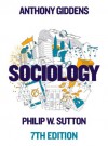 Sociology - Anthony Giddens, Phillip W. Sutton