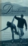 Devotions For Dating Couples: Building A Foundation For Spiritual Intimacy - Sam Adams, Ben Young