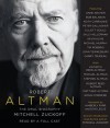 Robert Altman: The Oral Biography - Mitchell Zuckoff