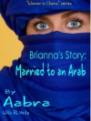 Brianna's Story: Married to an Arab (Women In Chains) - Aabra, RL Heitz