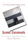 Scenic Cesspools & other indignities - David Raffin