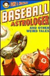 The Baseball Astrologer - John Holway