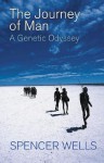 The Journey of Man: A Genetic Odyssey - Spencer Wells