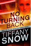 No Turning Back (The Kathleen Turner Series #1) - Tiffany Snow