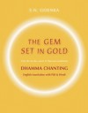 The Gem Set in Gold - S.N. Goenka