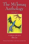 The Mi'kmaq Anthology. Volume 2 : In celebration of the life of Rita Joe - Lesley Choyce, Theresa Meuse-Dallien, Julia Swan