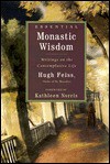 Essential Monastic Wisdom: Writings on the Contemplative Life - Hugh Feiss