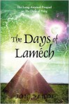 The Days of Lamech: The Long-Awaited Prequel to the Days of Peleg - Jon Saboe