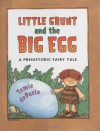 Little Grunt and the Big Egg - Tomie dePaola