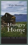 Hungry for Home: Leaving the Blaskets - Cole Moreton