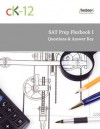 SAT Prep FlexBook (Questions and Answer Key) - CK-12 Foundation