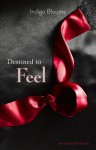 Destined to Feel: An Avalon Novel - Indigo Bloome