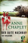 Der gute Nachbar - Anne Chaplet