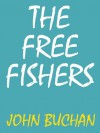 THE FREE FISHERS - John Buchan