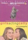 Girls Acting Catty - Leslie Margolis, Ellen Grafton