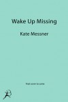 Wake Up Missing - Kate Messner