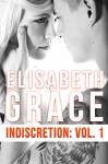 Indiscretion: Volume One - Elisabeth Grace