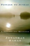 Passage to Juneau: A Sea and Its Meanings - Jonathan Raban