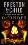 De Onderwereld - Douglas Preston, Lincoln Child, Marjolein van Velzen