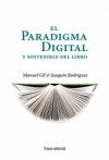 El paradigma digital y sostenible del libro - Manuel Gil, Joaquin Rodriguez