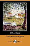 Oldport Days (Dodo Press) - Thomas Wentworth Higginson