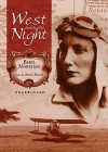 West with the Night [With Headphones] (Other Format) - Beryl Markham, Anna Fields