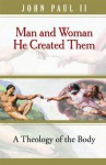 Man and Woman He Created Them - Pope John Paul II, Michael Waldstein