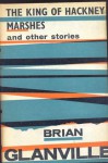 The King of Hackney Marshes and Other Stories - Brian Glanville