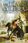 Un día de cólera - Arturo Pérez-Reverte