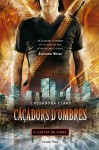 Ciutat de Vidre (Caçadors d'ombres, #3) - Cassandra Clare