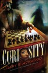 Curiosity - Gary Blackwood