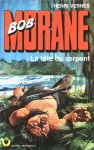 La tête du serpent - Henri Vernes, Henri Lievens