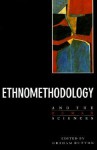 Ethnomethodology and the Human Sciences - Graham Button