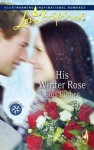 His Winter Rose - Lois Richer