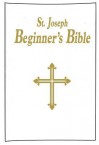 Saint Joseph Beginner's Bible - Lawrence G. Lovasik