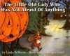 The Little Old Lady Who Was Not Afraid of Anything - Linda D. Williams, Megan Lloyd