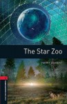 Oxford Bookworms Library: The Star Zoo: Level 3: 1000-Word Vocabulary - Harry Gilbert, Jennifer Bassett