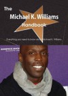 The Michael K. Williams Handbook - Everything You Need to Know about Michael K. Williams - Emily Smith