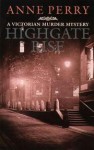 Highgate Rise (Charlotte & Thomas Pitt, #11) - Anne Perry