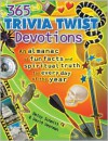 365 Trivia Twist Devotions - Betsy Schmitt, David R. Veerman