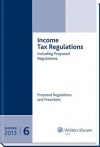 Income Tax Regulations, Summer 2013 Edition - CCH Tax Law