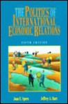 The Politics of International Economic Relations - Joan Edelman Spero, Jeffrey A. Hart