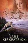 A Gathering of Finches (Dreamcatcher) - Jane Kirkpatrick