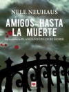 Amigos hasta la muerte (Mistery Plus) - Nele Neuhaus