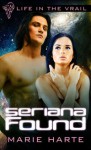 Seriana Found (Life in the Vrail #4) - Marie Harte