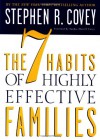 The 7 Habits of Highly Effective Families - Stephen R. Covey, Sandra M. Covey