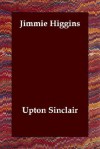 Jimmie Higgins - Upton Sinclair